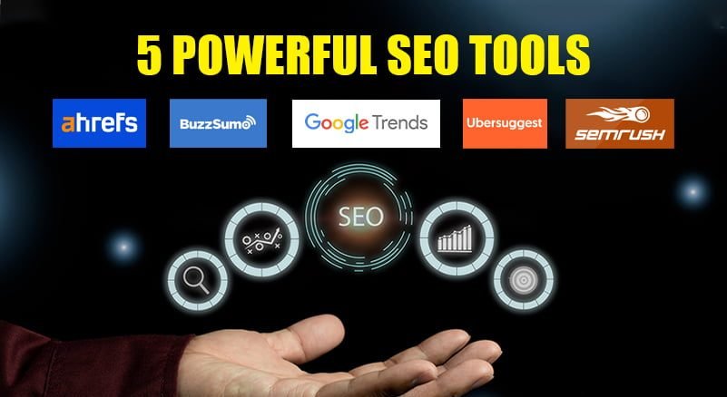 5 POWERFUL SEO TOOLS