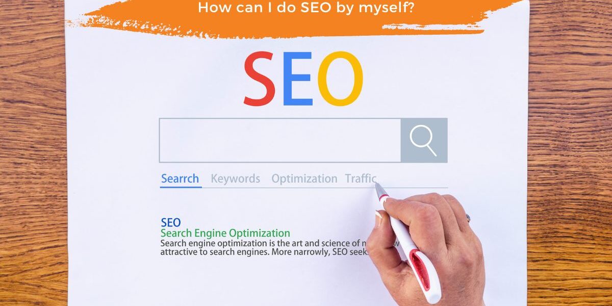 How to Do SEO by Yourself A Comprehensive Guide How to Do SEO by Yourself: A Comprehensive Guide"