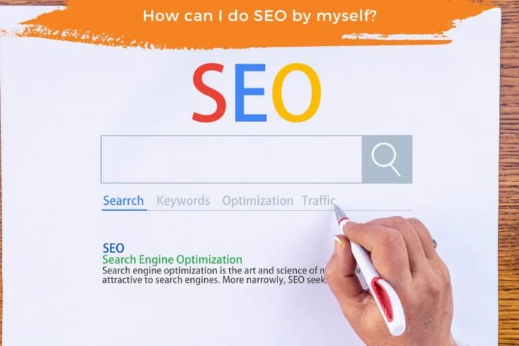 How to Do SEO by Yourself: A Comprehensive Guide"